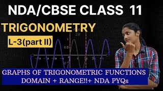 Trigonometry L-3 ||Graphs, Domain ,range and NDA PYQS||NDA/ CBSE class 11