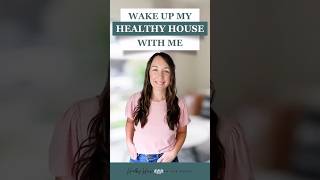 Wake Up My Healthy House With Me