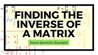 Finding the Inverse of a Matrix