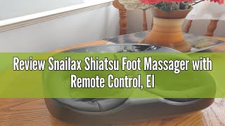 Review Snailax Shiatsu Foot Massager with Remote Control, Electric Foot Massagers for Pain and Circu