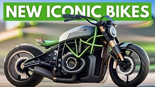 7 New Iconic Motorcycles For 2023