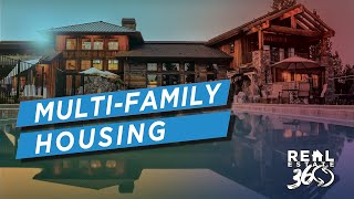 Real Estate 360 E17 | Multi-Family Housing