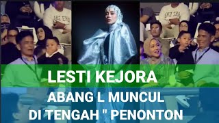 LESTI KEJORA KEDATANGAN ABANG L DAN AKI DI TENGAH" PENONTON MEMBUAT HEBOH