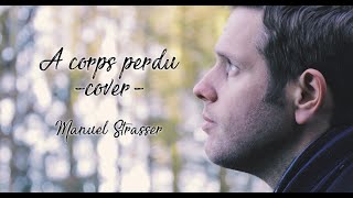 Gregory Le Marchal - À corps perdu ( Cover par Manuel Strasser )