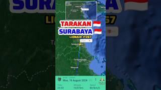 TARAKAN TO SURABAYA FLIGHT ROUTE LIONAIR JT267 19/8 #fyp #shorts #airplane #pesawat #aviation #map