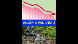 ALLER À VAU L'EAU