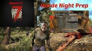 7 Days to Die - Day 77 - Horde Night Base Prep