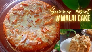 MALAI CAKE || Try Cool & Delicious summer desert at home ||#malaicakewithoutoven #cake #desert