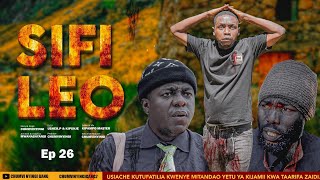 SIFI LEO - EPISODE 26 | CHUMVINYINGI