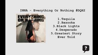 INNA - Everything Or Nothing #DQH2 (2024) FULL ALBUM