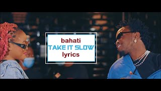 BAHATI - TAKE IT SLOW (Official Lyrics Video) Chipmonks SKIZA SIMPLY DIAL *812*828#