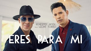 "Eres para Mí" Renesito Avich feat. Leoni Torres