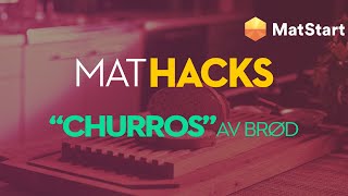 «Churros» av brød 😍 | #mathacks | MatStart