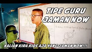 TIPE-TIPE GURU JAMAN NOW