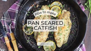 12-Minute Pan Seared Catfish Recipe