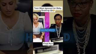 Teen Mom Ignored Her Baby Growing Up Final Part #childsupportcourt #court #judgemathis