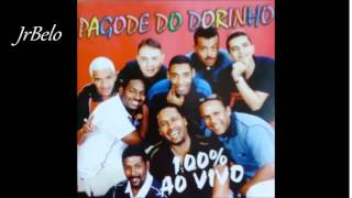 Pagode do Dorinho - Marcas da Paixão Ao vivo 2000 JrBelo