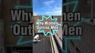 Why Women Outlive Men Compilation