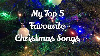 My Top 5 Favourite Christmas Songs