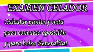 Cómo calcular examen celador puntos de oposición y nota para bolsa Comunidad Valenciana Generalitat