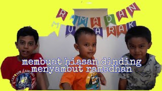 HIASAN DINDING MENYAMBUT RAMADHAN YANG GAMPANG