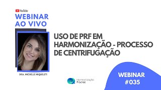 USO DE PRF EM HARMONIZAÇÃO - PROCESSO DE CENTRIFUGAÇÃO