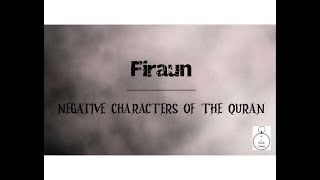 04 Firaun | Negative characters of the Quran