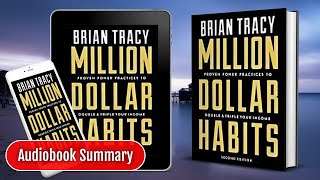 MILLION DOLLAR HABITS By Brian Tracy | Audiobook | Book Summary