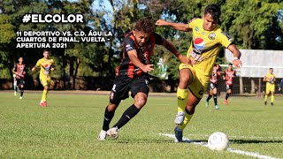 El Color: 11 Deportivo vs. C.D. Águila - Cuartos de Final, vuelta - Apertura 2021