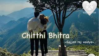 Chitthi Bhitra🎼