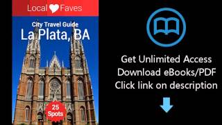 Discovering La Plata: Make the most of your travel to Buenos Aires (Guidelet Guides)