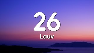 Lauv - 26 (Lyrics)