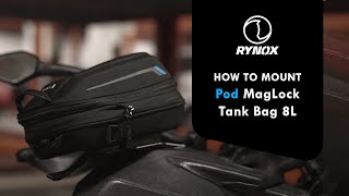 Rynox Pod Maglock Tank Bag 8L: How to Mount