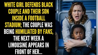 White girl defends black couple in football stadium; the next week a luxury car appears and…