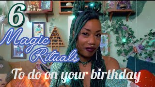 6 Magic Rituals to Do On Your Birthday 🎂