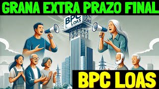 BPC LOAS GRANA EXTRA PRAZO FINAL PARA SAQUE 16/10 URGENTEEE