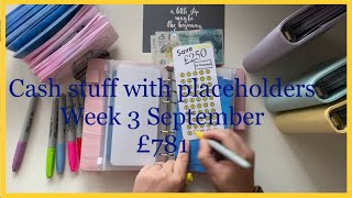 Cash stuffing £781 with placeholders * week 3 September * high income * hoping not to spend it 💕