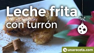 Leche frita de turrón ¡Postre de Navidad muy original!