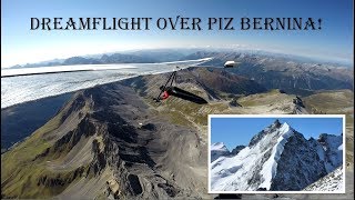 Dreamflight over Piz Bernina! (Hanggliding)  |  Tony Marty