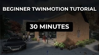 How to use Twinmotion with NO experience!