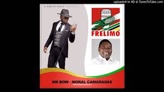 Mr  Bow   Moral Camaradas Prod  Bawito Music