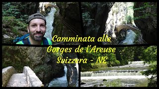 CAMMINATA ALLE GORGES DE L' AREUSE    -   SVIZZERA  🇨🇭  👁🚶🎥