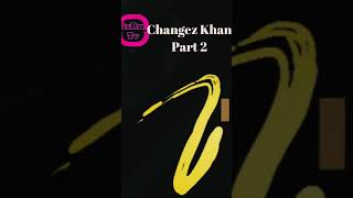 Changez Khan Biography | Who is genghis Khan | genghis Khan Part 2