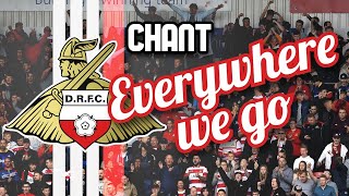 Everywhere we go watching super Donny - Doncaster Rovers fans chant