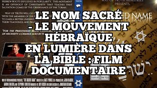 The Sacred Name : Le Nom Sacré - Le Mouvement Hébraïque en faux dans la Bible : Film Documentaire