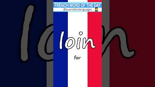 🇫🇷 ✔️FRENCH Word of the Day: LOIN (Far) 👩‍🏫 🇫🇷 #learnfrench #frenchbasics