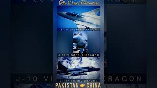 CHINA J20, J10, PAKISTAN JF-17