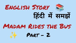 Madam rides the bus unit 2 | class 10 English First Flight | Listen and understand English in hindi