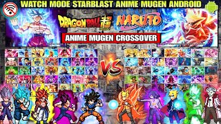 NEW!! DRAGON BALL VS NARUTO MUGEN WATCH MODE ANDROID /StarBlast Anime Crossover Mugen ANDROID