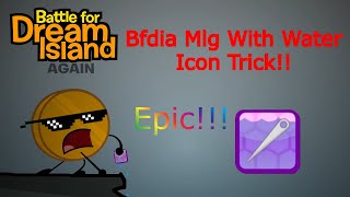 EPIC!!!! BFDIA MLG WATER ICON!!!!